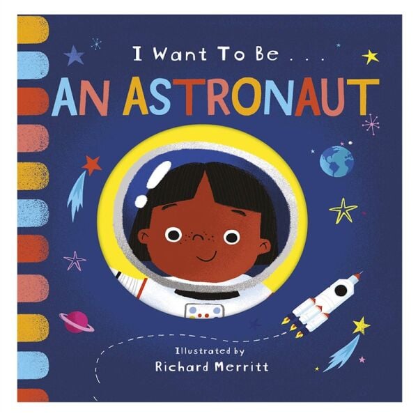 I Want To Be  An Astronaut