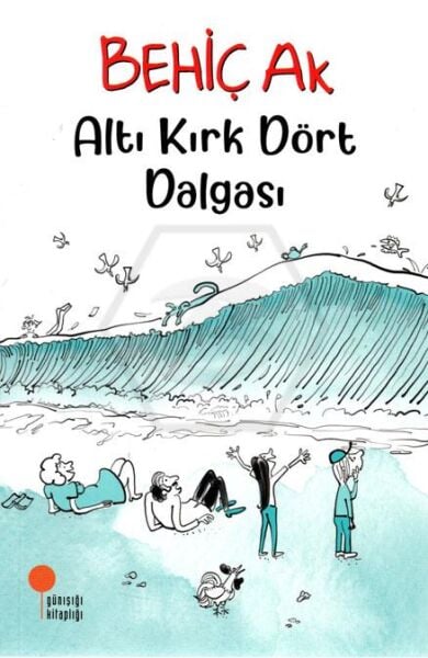 Altı Kırk Dört Dalgası – Behiç Ak