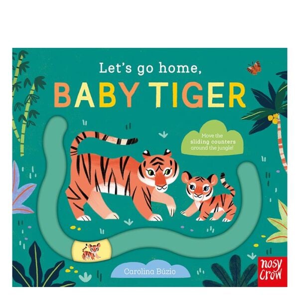 Let S Go Home Baby Tiger
