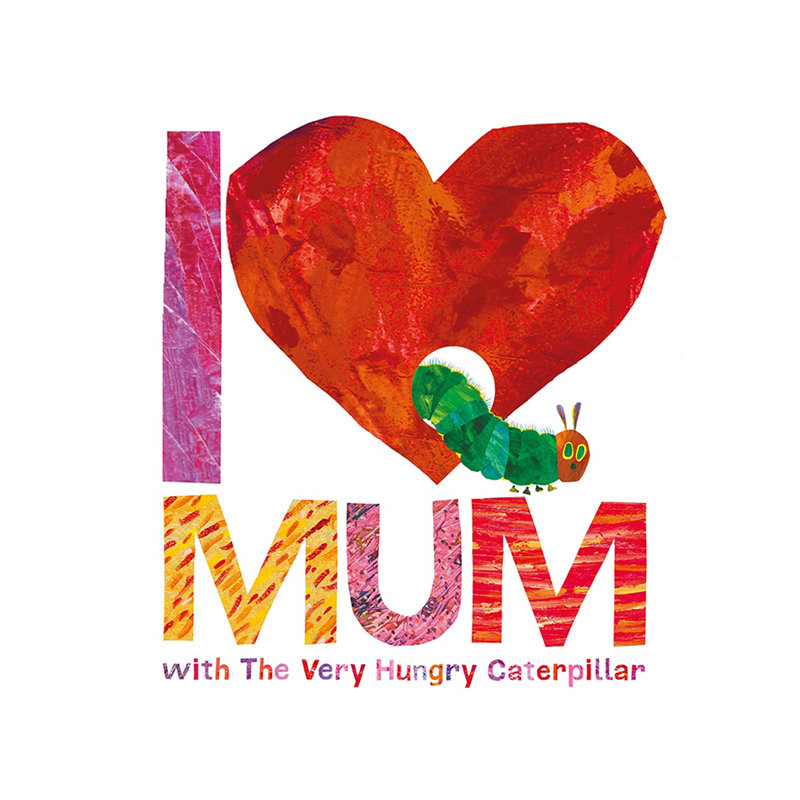 I Love Mum With The Very Hungry Caterpillar