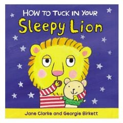 How To Tuck In Your Sleepy Lion
