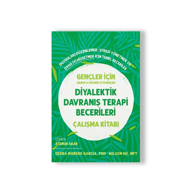 Diyalektik Davranış Terapi Becerileri Çalışma Kitabı