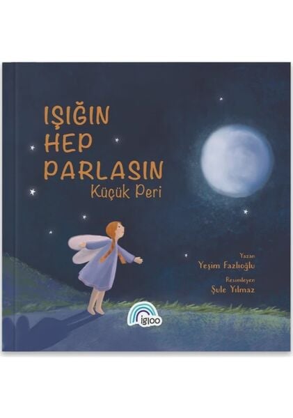 Işığın Hep Parlasın Küçük Peri