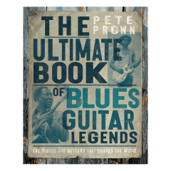 The Ultimate Book Of Blues Guitar Legends