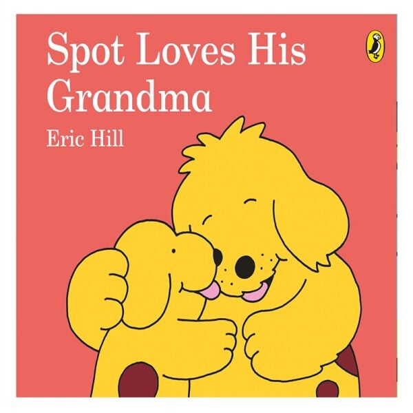 Spot Loves His Grandma