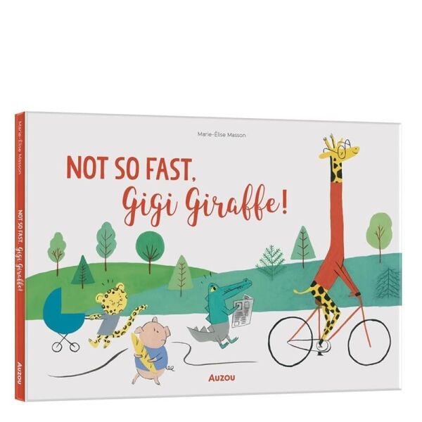 Not So Fast Gigi Giraffe