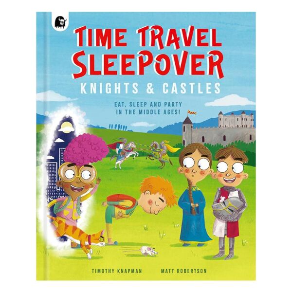 Time Travel Sleepover - Knights and Castles