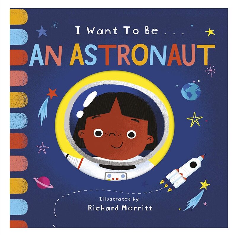 I Want To Be  An Astronaut