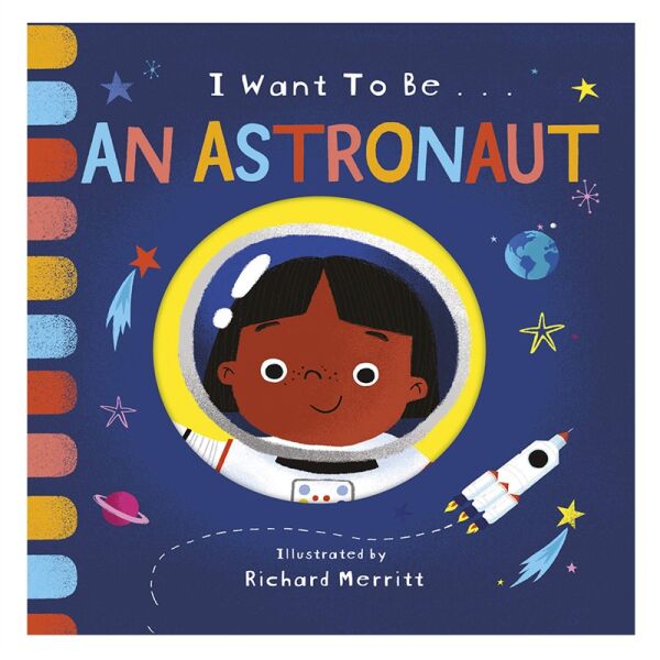 I Want To Be  An Astronaut