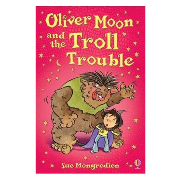 OLIVER MOON AND THE TROLL TROUBLE