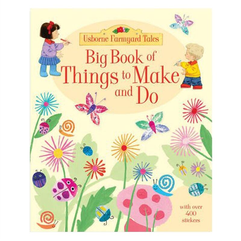 BIG BOOK OF THINGS TO MAKE AND DO