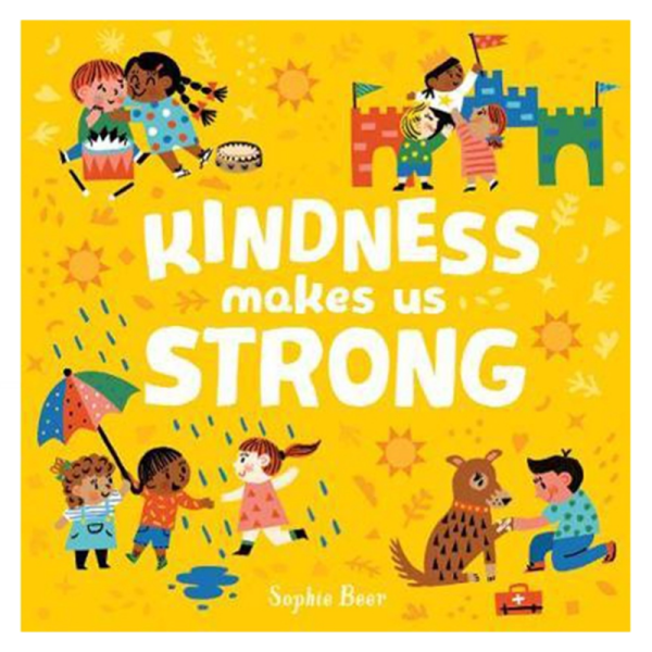 Kindness Makes Us Strong