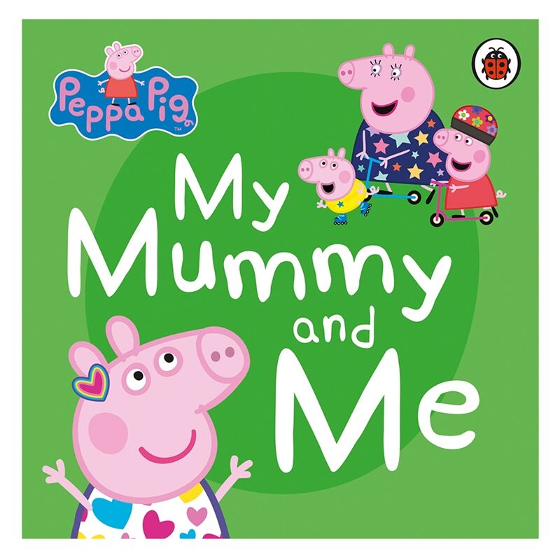 Peppa Pig - My Mummy And Me