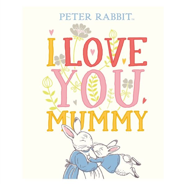 Peter Rabbit - I Love You Mummy