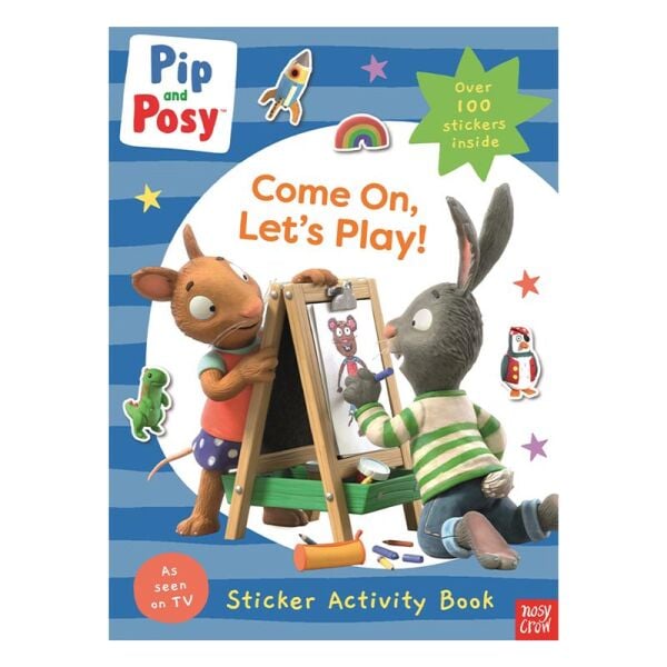 Pip And Posy - Come On Let S Play Sticker Activity