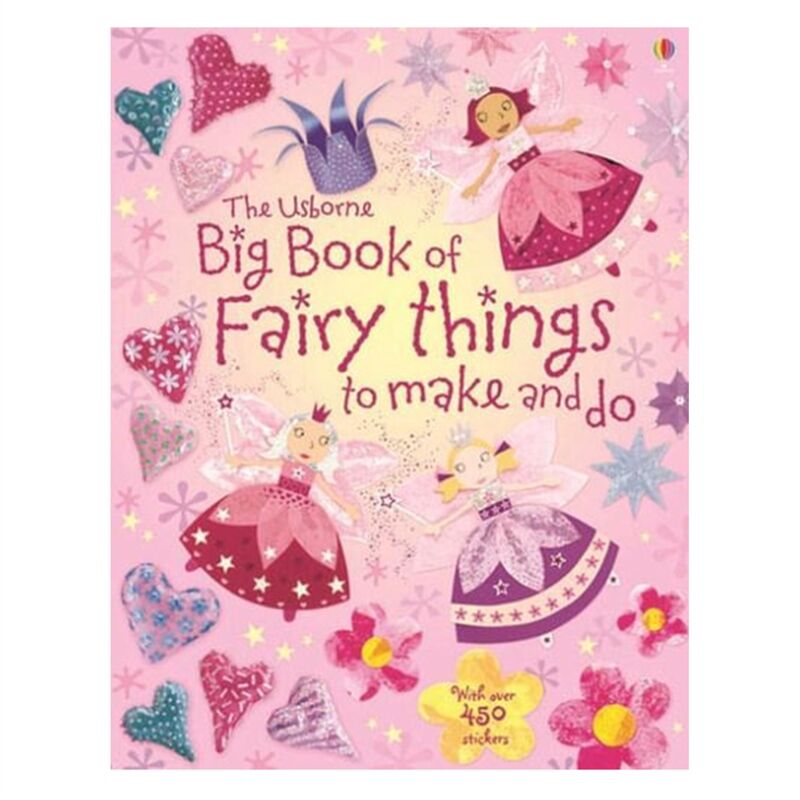 Big Book Of Fairy Things To Make And Do