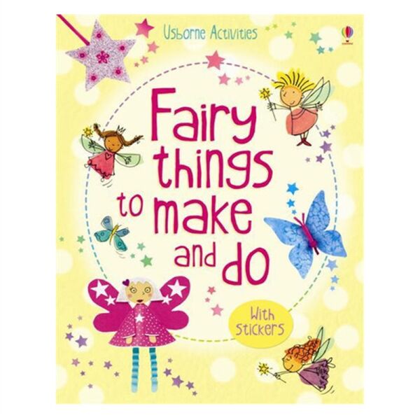 FAIRY THINGS TO MAKE AND DO