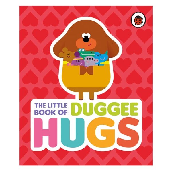 The Little Book Of Duggee Hugs