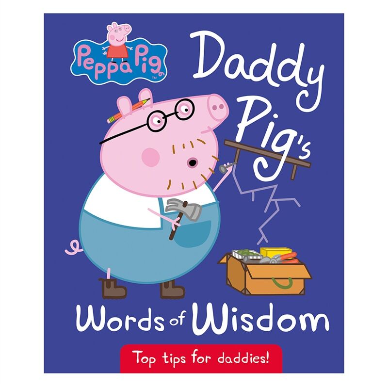 Peppa Pig - Daddy Pig S Words Of Wisdom