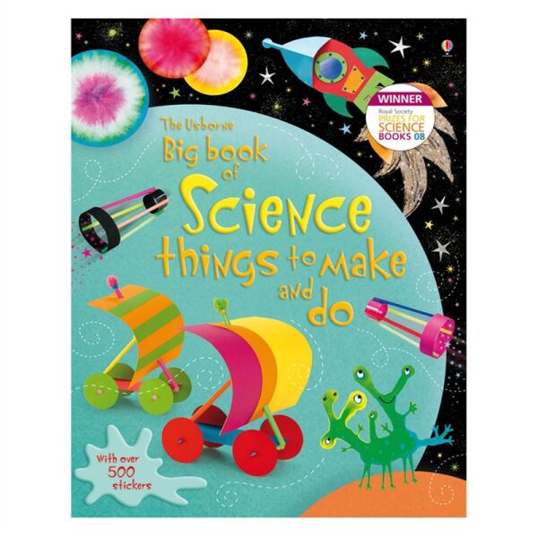 BIG BOOK OF SCIENCE THINGS TO MAKE AND DO. REBECCA