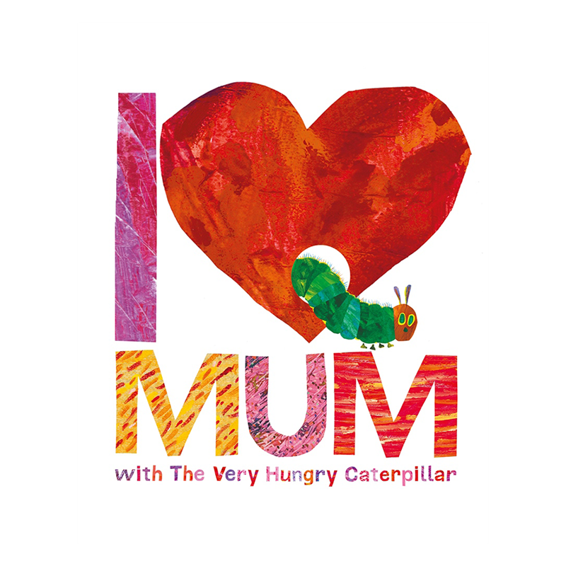 I Love Mum With The Very Hungry Caterpillar