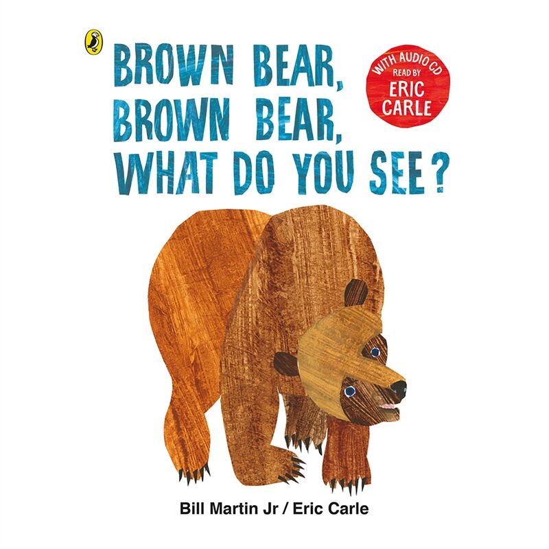 Brown Bear Brown Bear What Do You See