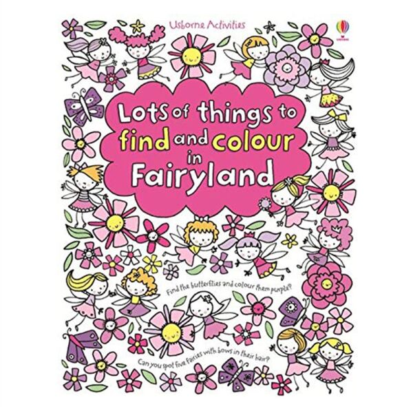 LOTS OF THINGS TO FIND AND COLOUR IN FAIRYLAND