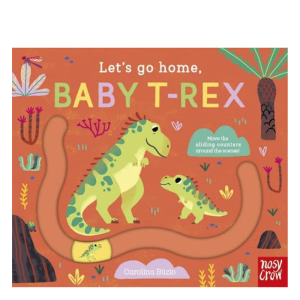 Lets Go Home, Baby T-Rex