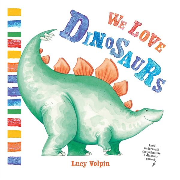 We Love Dinosaurs
