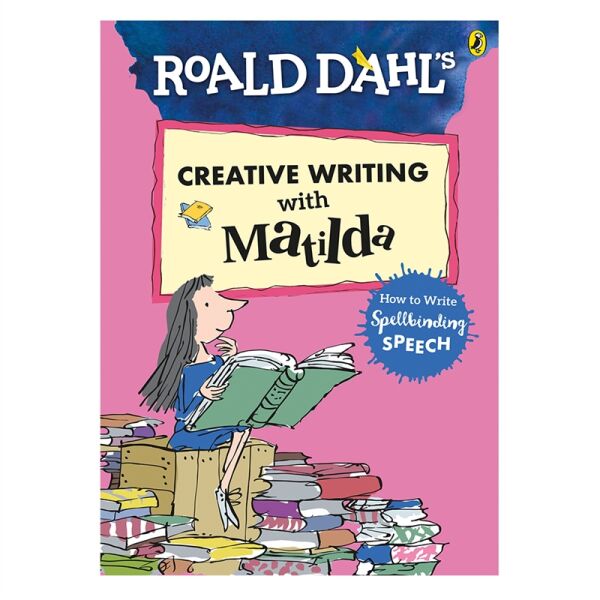 Roald Dahls Creative Writing With Matild