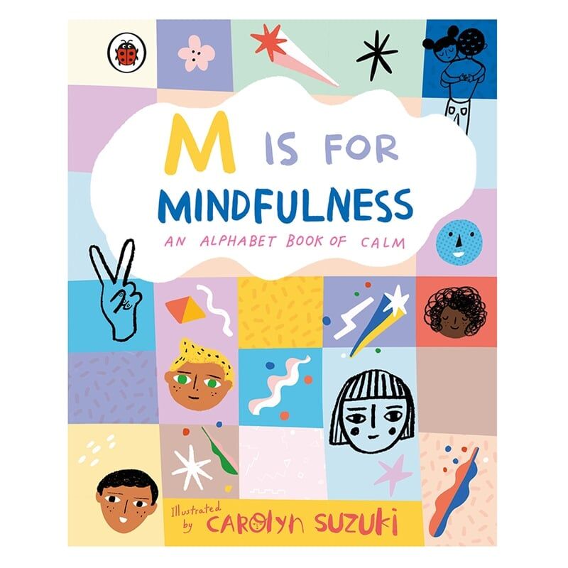 M Is For Mindfulness: An Alphabet Book O