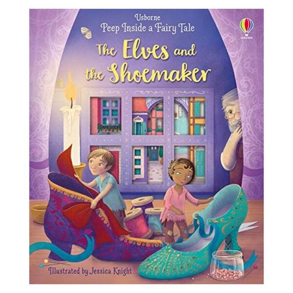 Peep Inside A Fairy Tale The Elves And The Shoemak