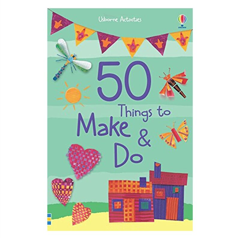 50 Things To Make And Do