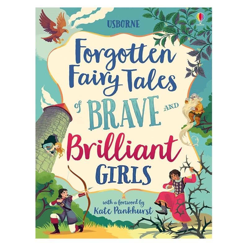 Forgotten Fairy Tales Of Brave And Brilliant Girls