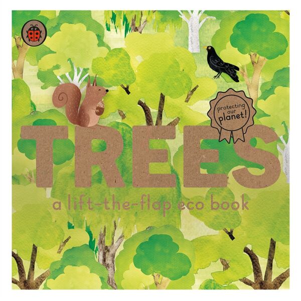 Trees: A Lift-The-Flap Eco Book