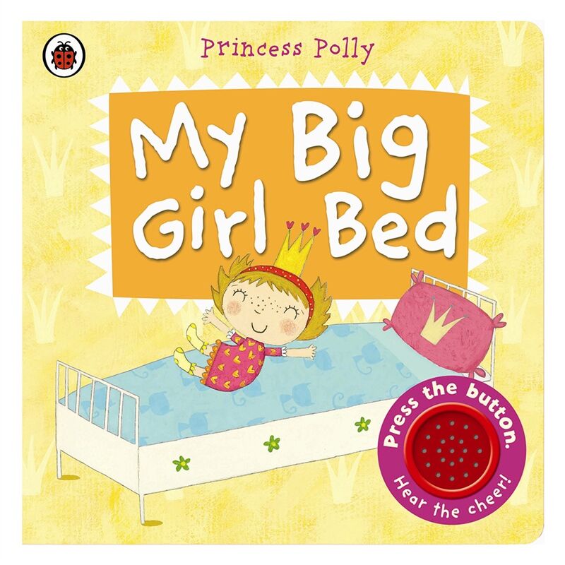 My Big Girl Bed: A Princess Polly Book