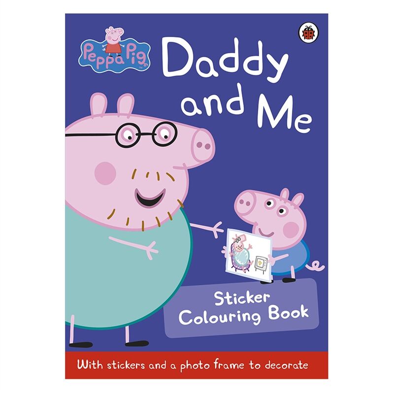 Peppa Pig: Daddy And Me Sticker Colourin