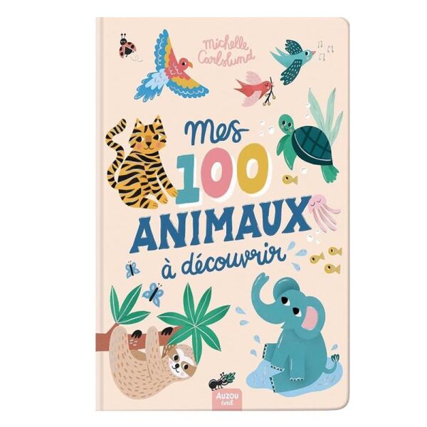 Mes 100 Anımaux A Decouvrir By Michelle Carlslund