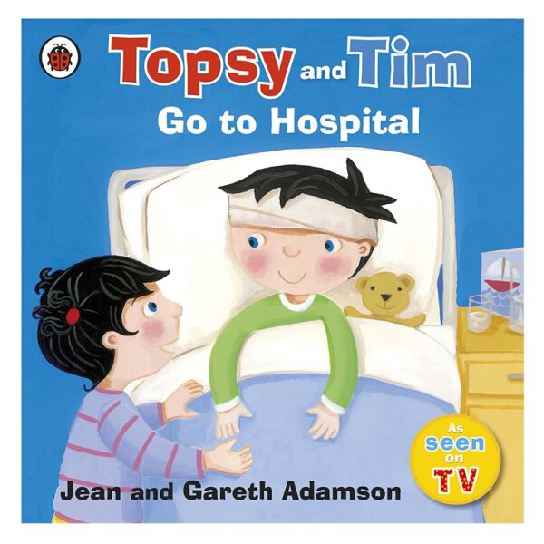 Topsy And Tim: Go To Hospital