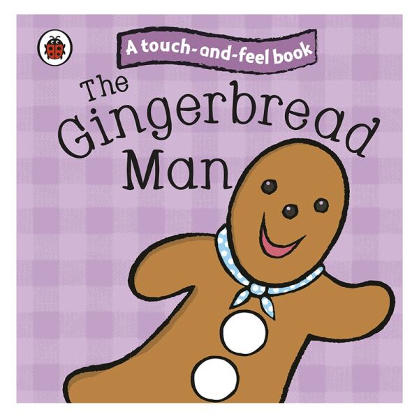 The Gingerbread Man: Ladybird Touch And