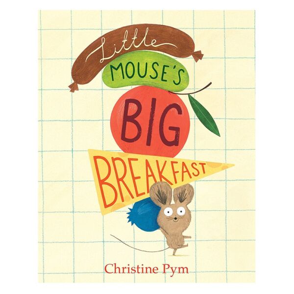 Little Mouse S Big Breakfast