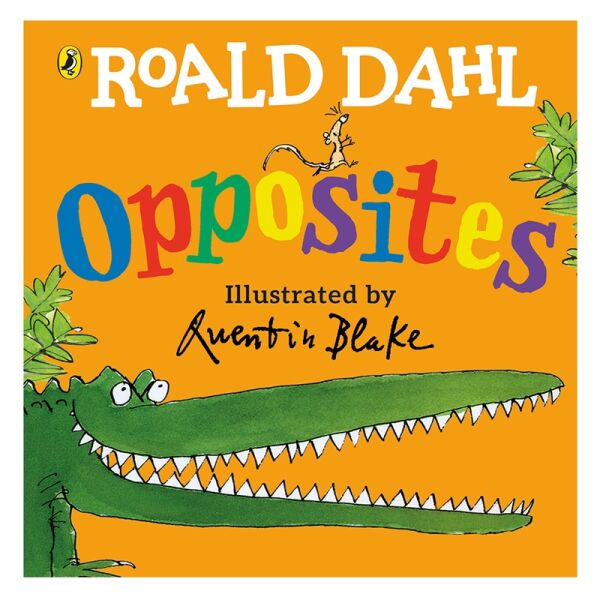Roald Dahls Opposites