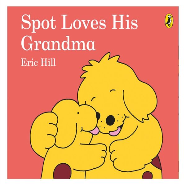 Spot Loves His Grandma