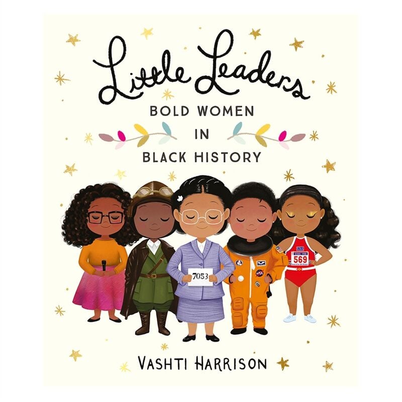 Little Leaders: Bold Women In Black Hist