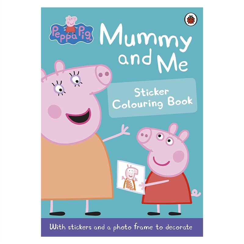 Peppa Pig: Mummy And Me Sticker Colouring Book