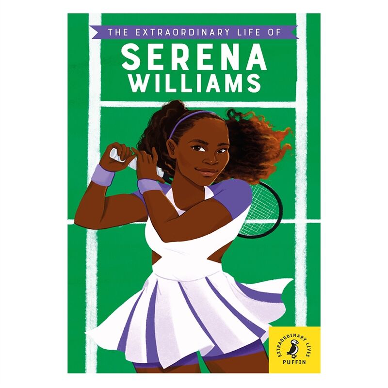 The Extraordinary Life Of Serena Williams