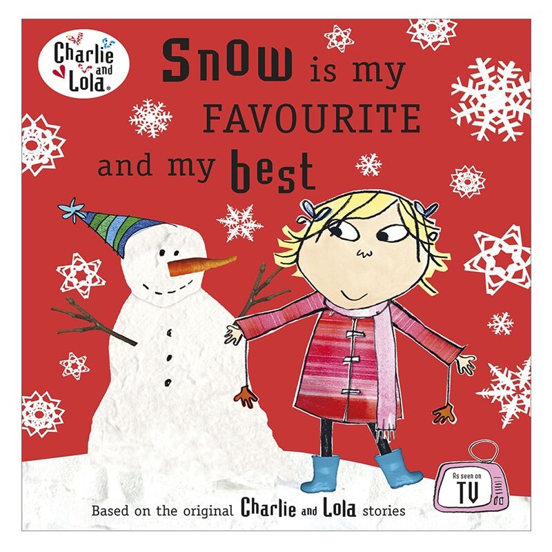 Charlie And Lola: Snow Is My Favourite A