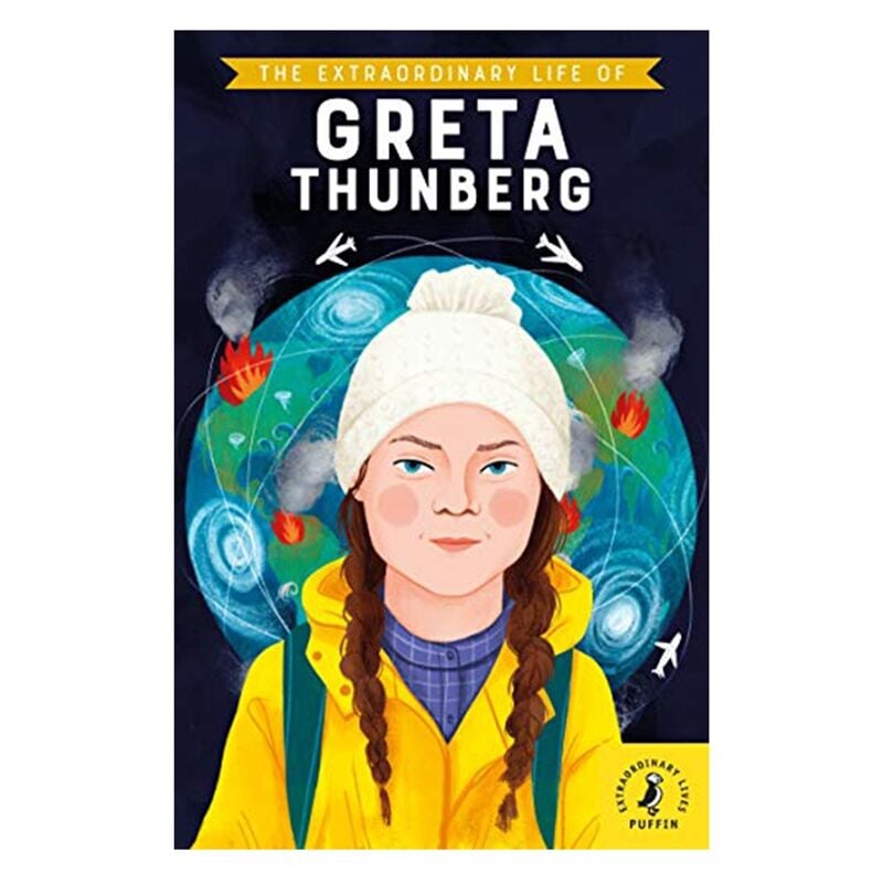 The Extraordinary Life Of Greta Thunberg