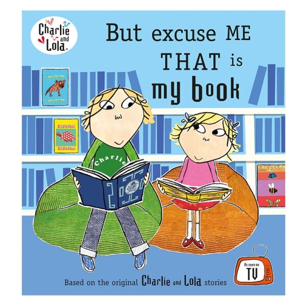 Charlie And Lola: But Excuse Me That Is