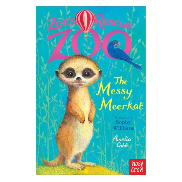 Zoe S Rescue Zoo: The Messy Meerkat